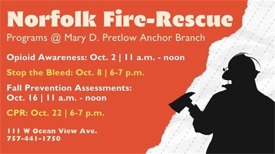 Orange and white poster for Norfolk Fire-Rescue events at Mary D. Pretlow Anchor Branch. Includes dates for opioid awareness, stop the bleed, fall prevention, and CPR classes. Silhouette of a firefighter in the background. Contact details provided.