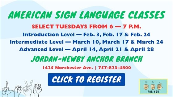 American Sign Language classes flyer. Dates for intro, intermediate, and advanced levels listed. Venue: Jordan-Newby Anchor Branch. "Click to Register" button included.