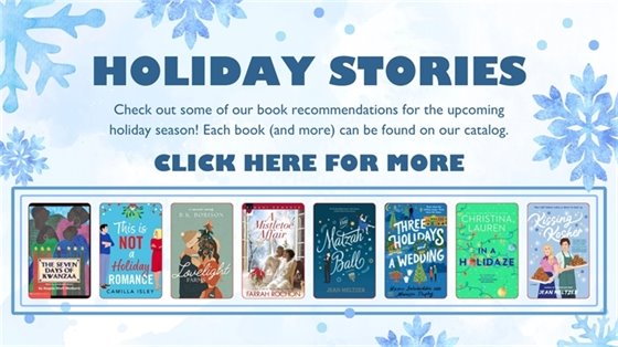 Holiday book recommendations banner with snowflakes and eight colorful book covers. Text reads: "Holiday Stories." Prominent "Click Here for More" button.