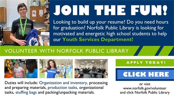 A cheerful poster inviting high school students to volunteer at Norfolk Public Library. A smiling student in a lanyard holding materials is shown with bold text: 'Join the Fun!'. Opportunities include organization, inventory, and production tasks. Encourages skill-building and graduation hours. 