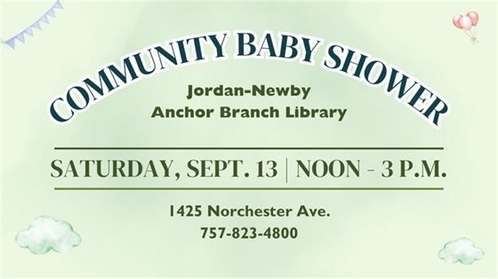 Green flyer with "Community Baby Shower" in large white letters at top. Event at Jordan-Newby Library, September 13, noon-3 PM. Address and phone below. Pastel clouds, balloons, and bunting decorate the background.