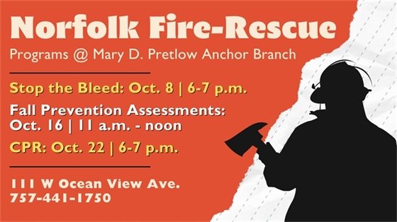 Orange and white poster for Norfolk Fire-Rescue events at Mary D. Pretlow Anchor Branch. Includes dates for opioid awareness, stop the bleed, fall prevention, and CPR classes. Silhouette of a firefighter in the background. Contact details provided.