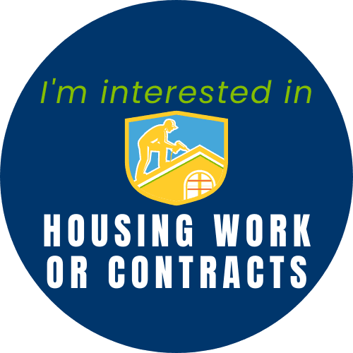 I'm interested in housing work/contracts