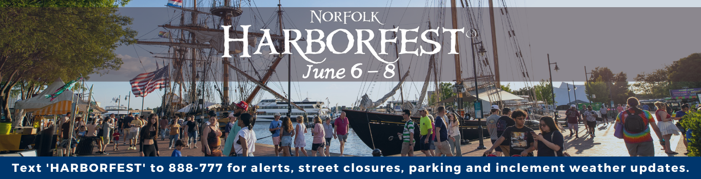 2025 Harborfest, June 6 - 8, Text 'HARBORFEST' to 888-777 for alerts, street closures and more